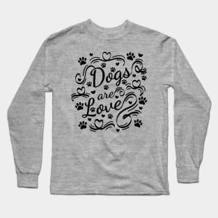 Dogs Are Love Paws And Hearts Typography Long Sleeve T-Shirt